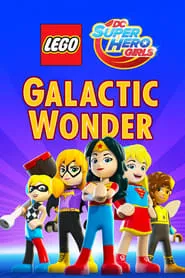 Poster for LEGO DC Super Hero Girls: Galactic Wonder