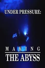 Poster for Under Pressure: Making 'The Abyss'