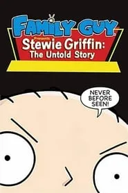 Poster for Family Guy Presents: Stewie Griffin: The Untold Story