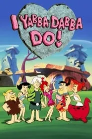 Poster for I Yabba Dabba Do!