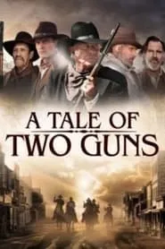 Poster for A Tale of Two Guns