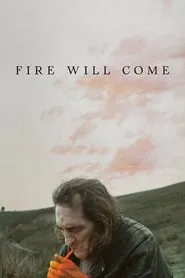 Poster for Fire Will Come