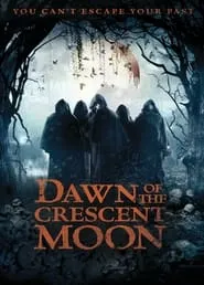Poster for Dawn of the Crescent Moon