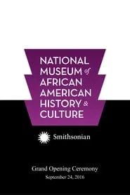 Poster for National Museum of African American History and Culture Grand Opening Ceremony