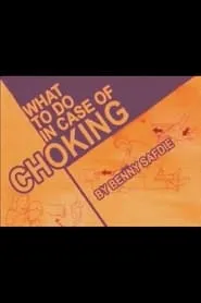 Poster for What To Do When Choking