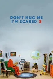 Poster for Don't Hug Me I'm Scared 2