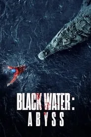 Poster for Black Water: Abyss