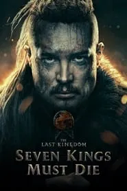 Poster for The Last Kingdom: Seven Kings Must Die