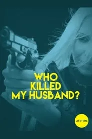 Poster for Who Killed My Husband