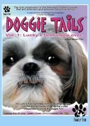 Poster for Doggie Tails, Vol. 1: Lucky's First Sleep-Over