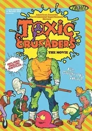 Poster for Toxic Crusaders: The Movie