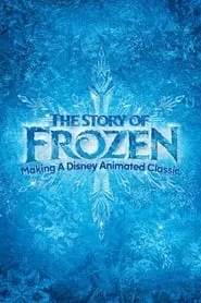 Poster for The Story of Frozen: Making a Disney Animated Classic