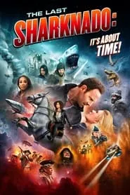 Poster for The Last Sharknado: It's About Time