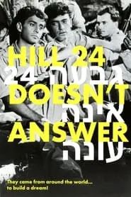 Poster for Hill 24 Doesn't Answer