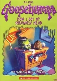 Poster for Goosebumps: How I Got My Shrunken Head
