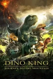 Poster for Dino King: Journey to Fire Mountain