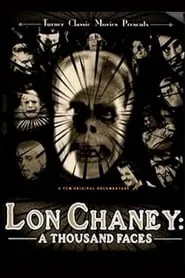 Poster for Lon Chaney: A Thousand Faces