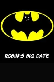 Poster for Robin's Big Date