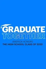 Poster for Graduate Together: America Honors the High School Class of 2020