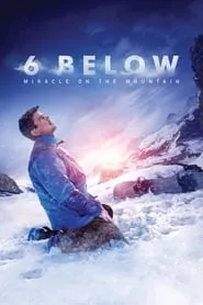 Poster for 6 Below: Miracle on the Mountain