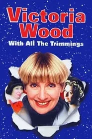 Poster for Victoria Wood with All the Trimmings
