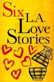 Poster for Six LA Love Stories