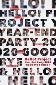 Poster for Hello! Project 2020 Year-End Party ~GOODBYE & HELLO!~