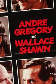 Poster for André Gregory and Wallace Shawn