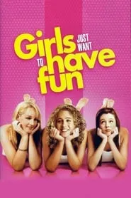 Poster for Girls Just Want to Have Fun