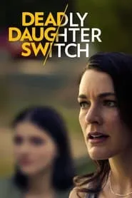 Poster for Deadly Daughter Switch