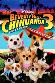 Poster for Beverly Hills Chihuahua 3: Viva la Fiesta!